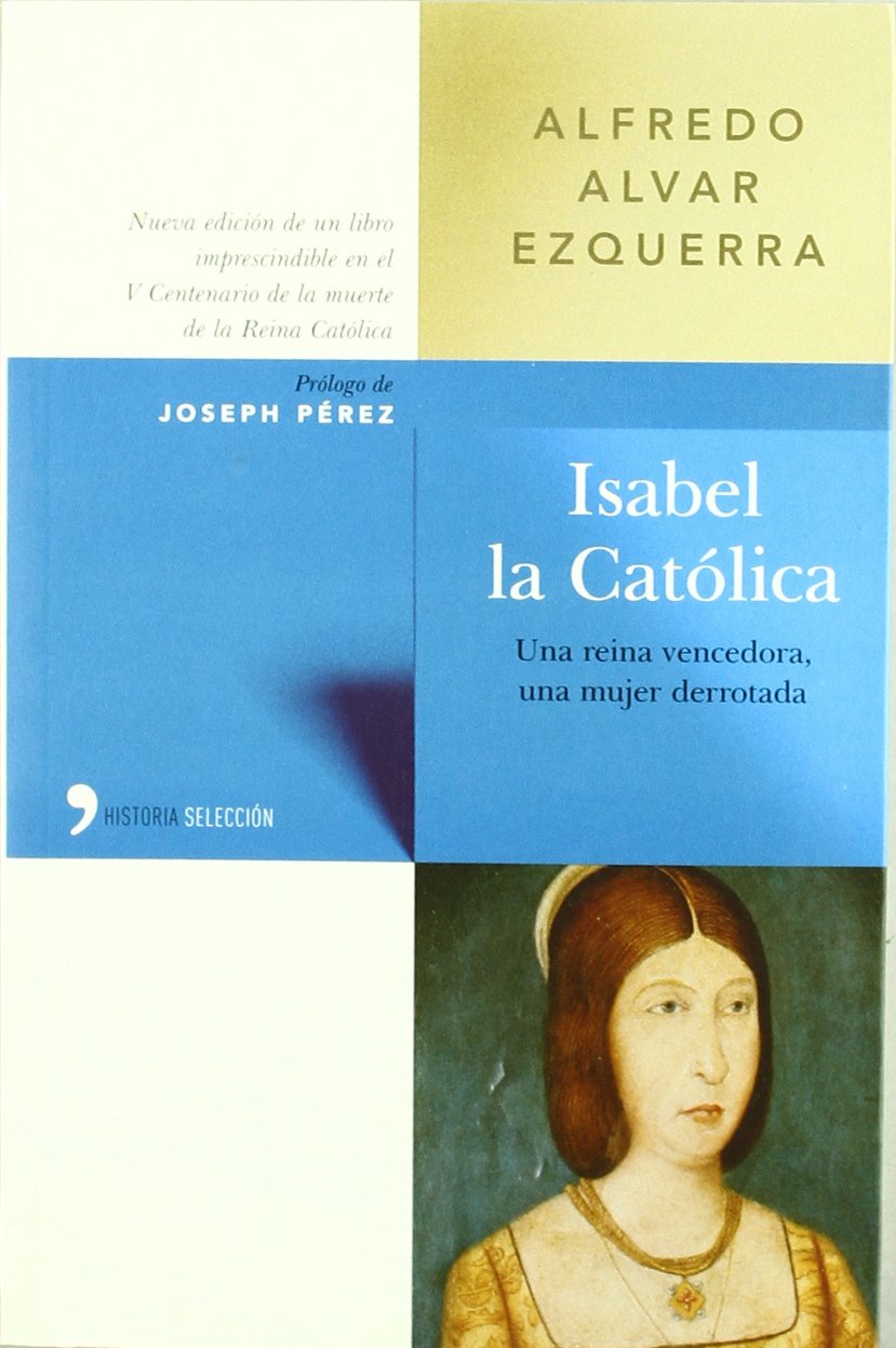 Isabel la Católica (Historia Selección, Band 1) Books