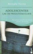Adolescentes/Adolesence: Las 100 Preguntas Clave/the 100 Key Questions Parents & Children
