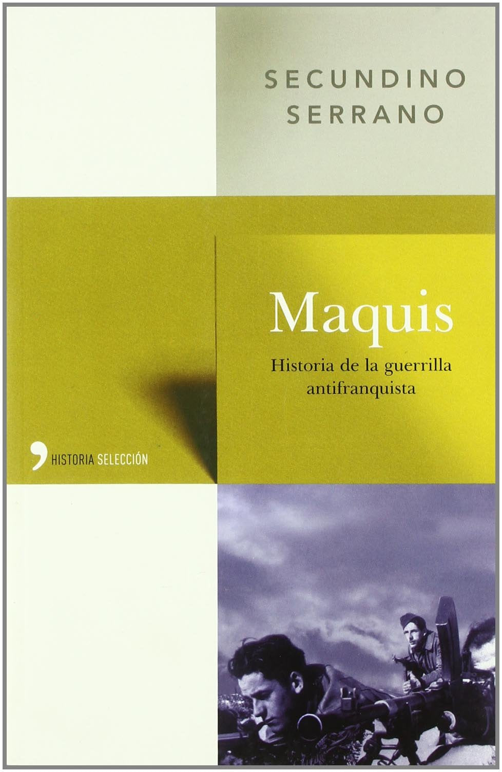 Maquis : historia de la guerrilla antifranquista Books