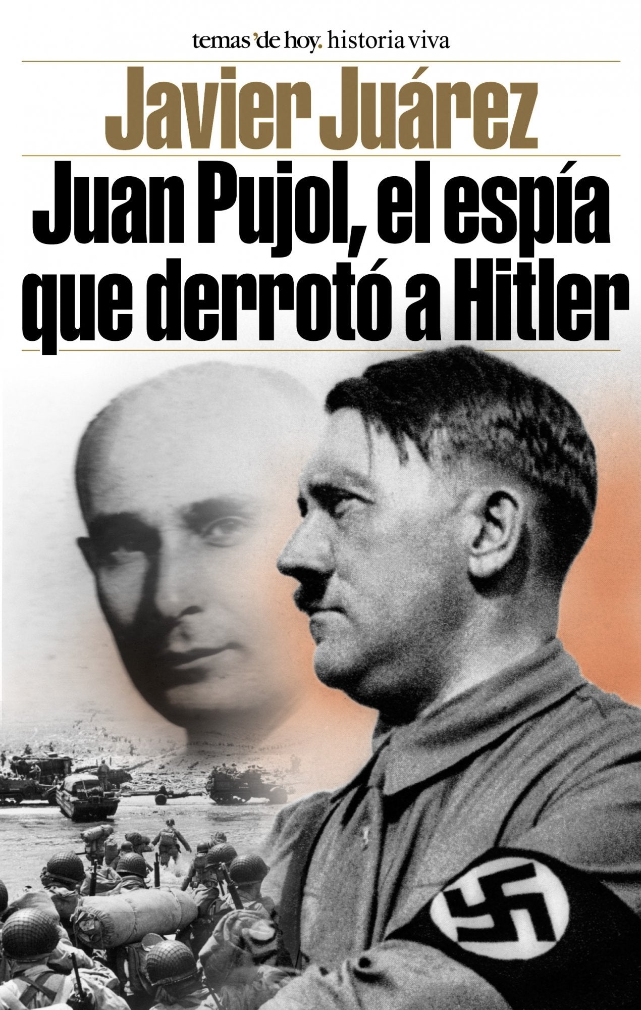 Juan Pujol, el espía que derrotó a Hitler (Historia Viva, Band 1) Books