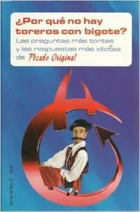 ¿Por qué no hay toreros con bigote? (Temas de Hoy/Humor) Books