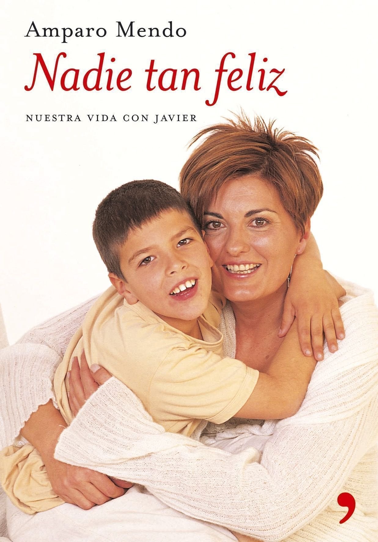 Nadie Tan Feliz. Nuestra Vida Con Javier book