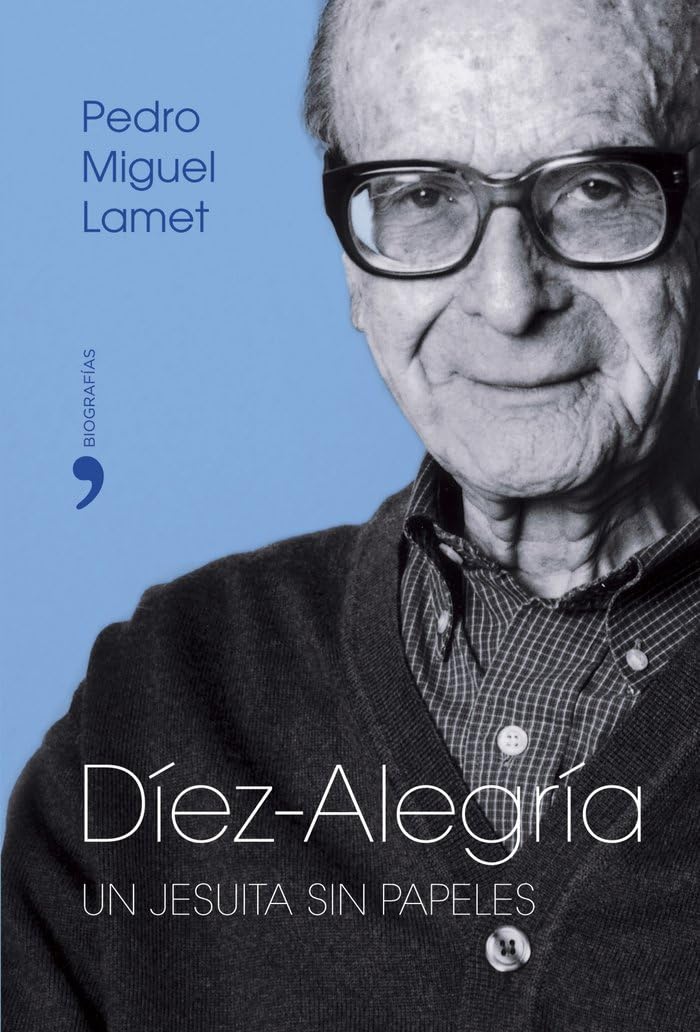 Lamet Moreno, P: Díez-Alegría : un jesuíta sin papeles Books