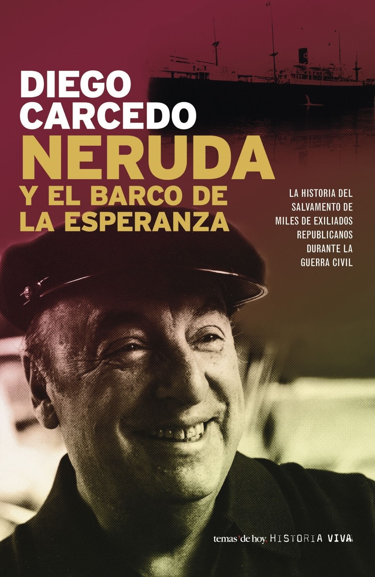Neruda y el barco de la esperanza (Historia Viva, Band 1) Books