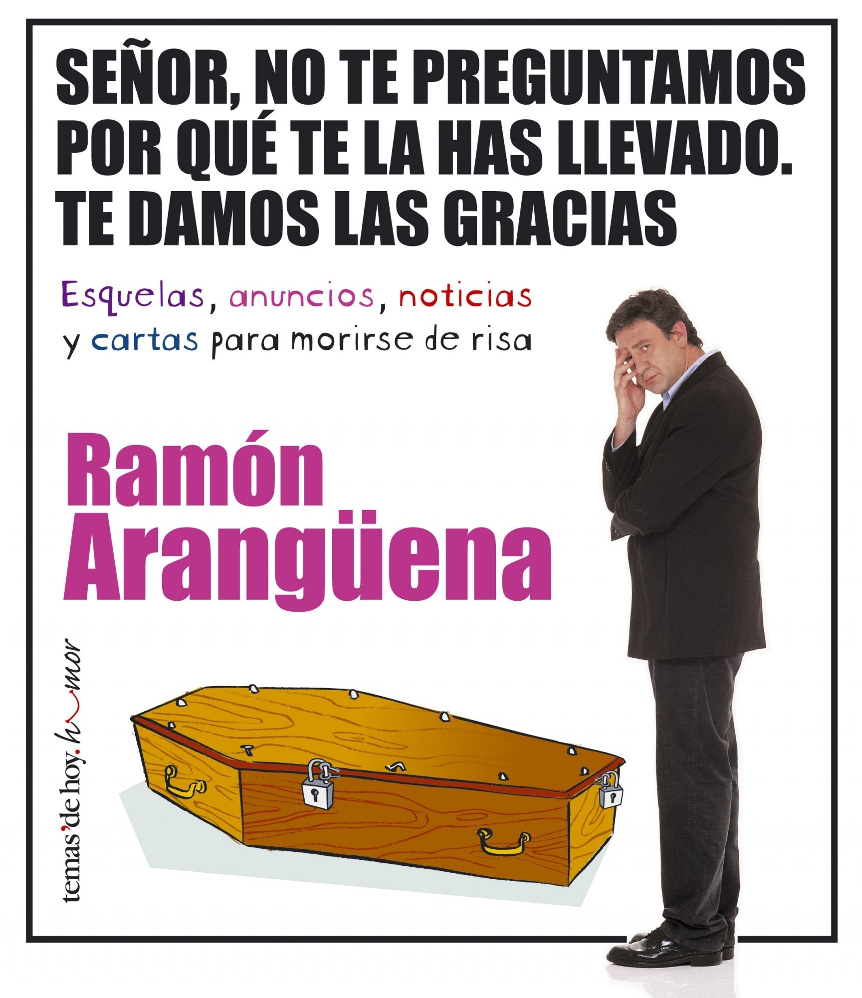 Arangüena, R: Señor, no te preguntamos por qué te la has lle book
