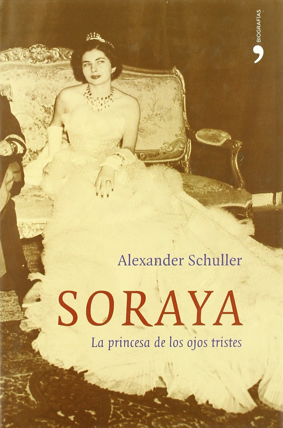 Soraya : la princesa de los ojos tristes (MR Biografías y Memorias, Band 1) Social Sciences
