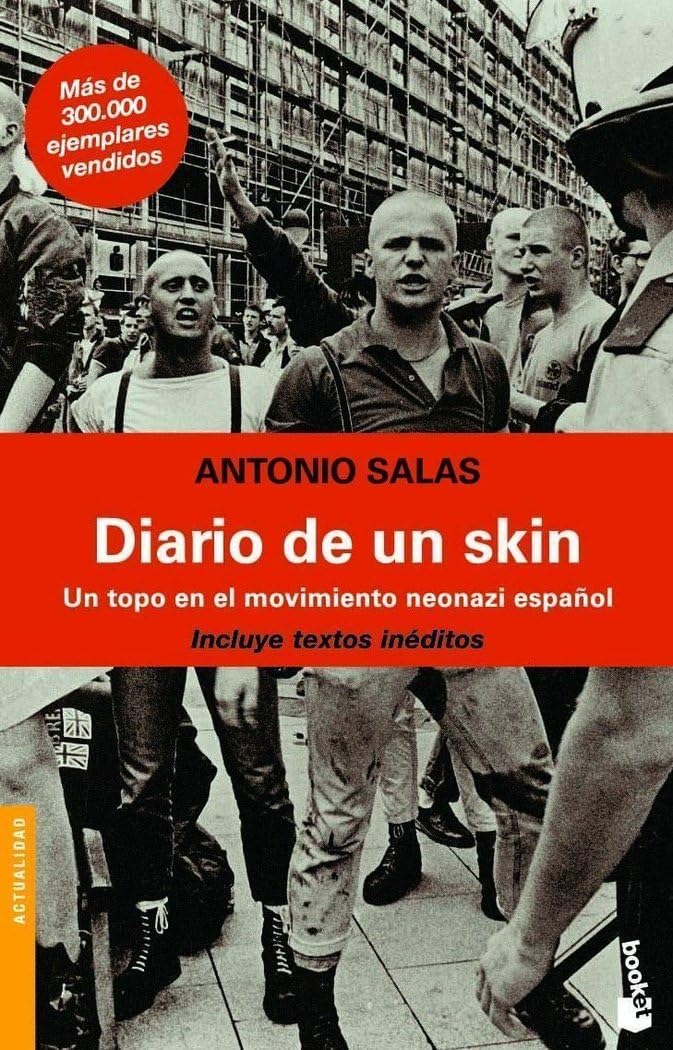 Diario de un skin : un topo en el movimiento neonazi español Books