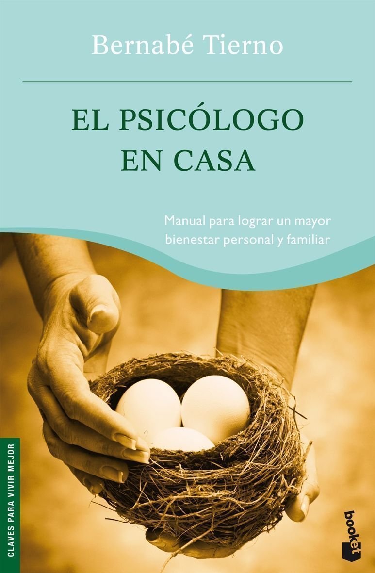 El psicólogo en casa : manual para lograr un mayor bienestar personal y familiar (Prácticos siglo XXI, Band 1) Medicine