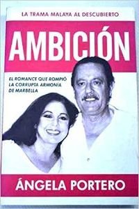 Ambicion: El Romance Que Rompio La Corrupta Armonia de Marbella book