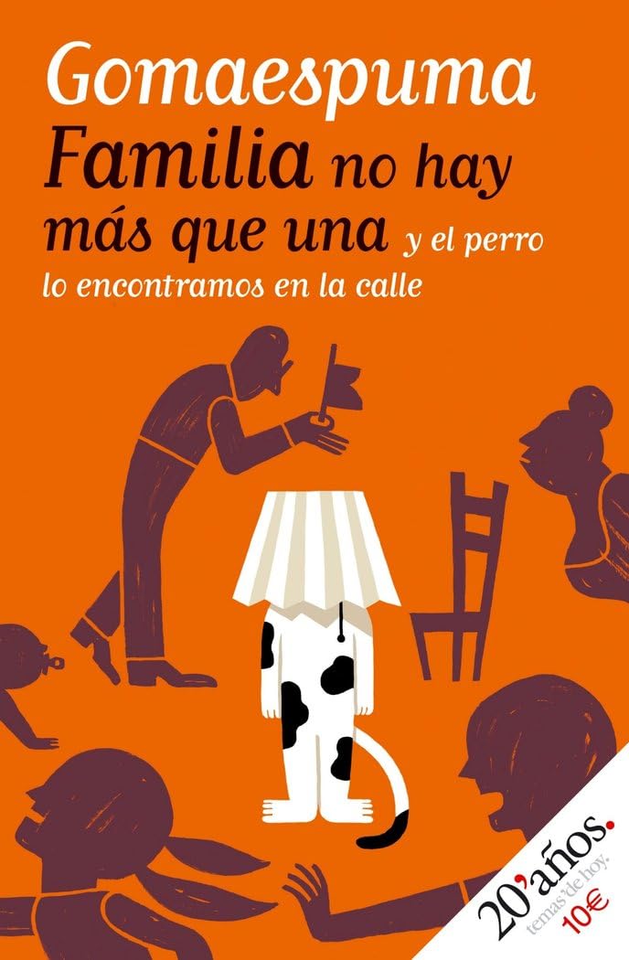 Familia no hay más que una : y el perro lo encontramos en la calle book