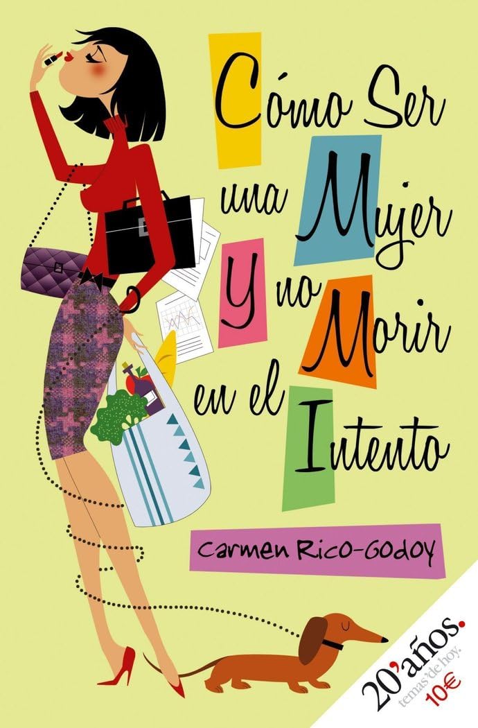 Cómo ser una mujer y no morir en el intento (Temas de Hoy/Humor, Band 1) Books