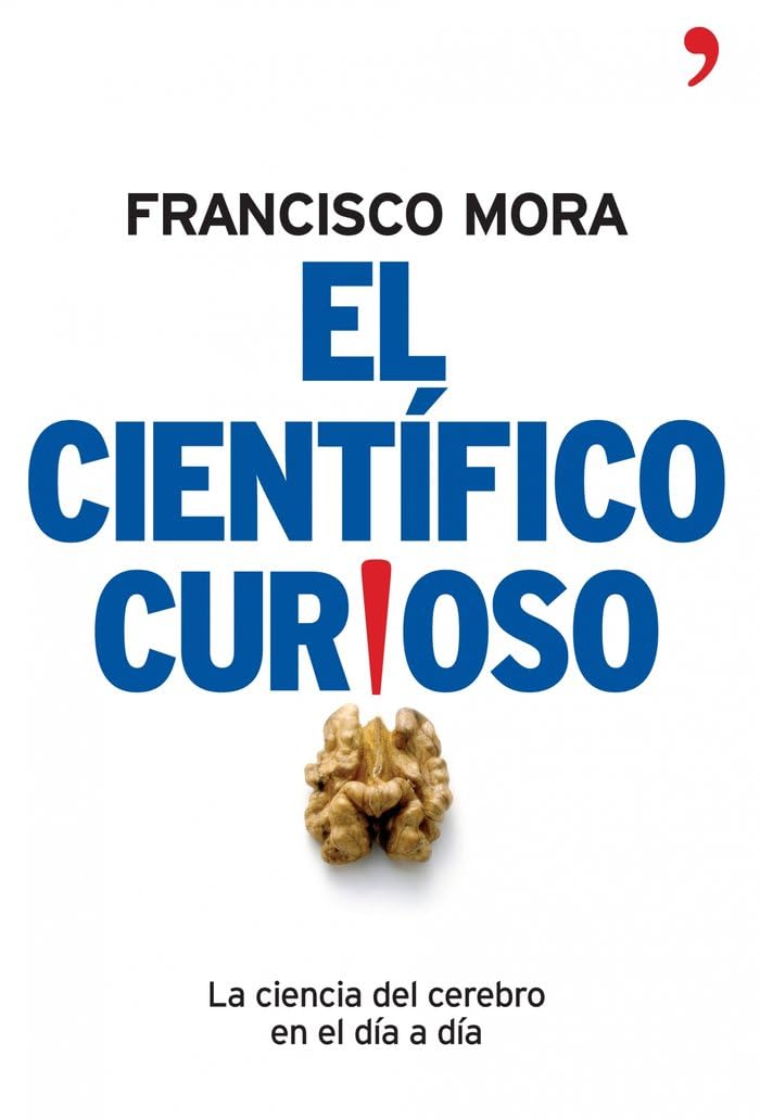 El científico curioso : la ciencia del cerebro en el día a día Politics & History