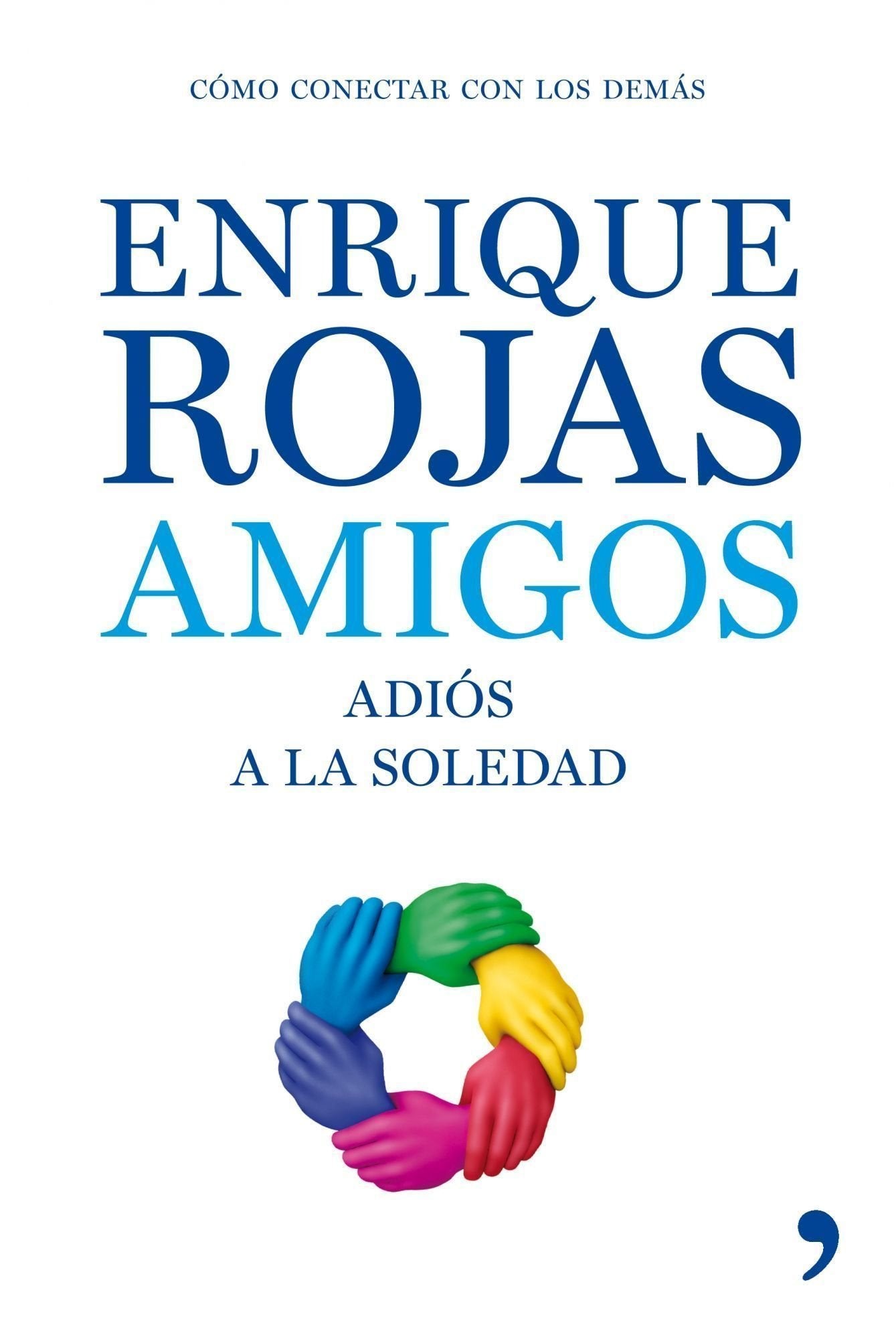 Amigos : adiós a la soledad: Adios a la Soledad (Vivir Mejor) Learning & Reference