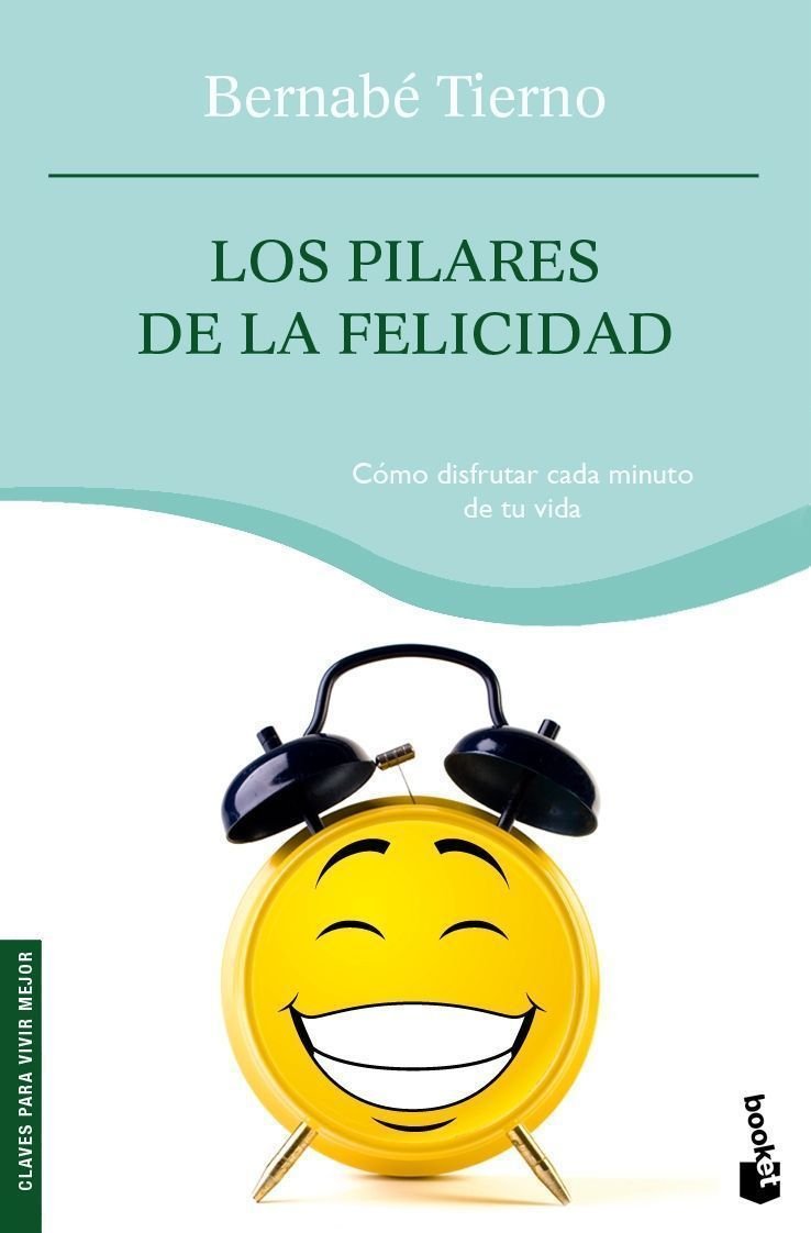 Los pilares de la felicidad (Prácticos siglo XXI, Band 1) Books