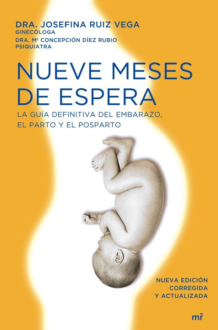 Nueve meses de espera : la guía definitiva del embarazo (Vivir Mejor) Parents & Children
