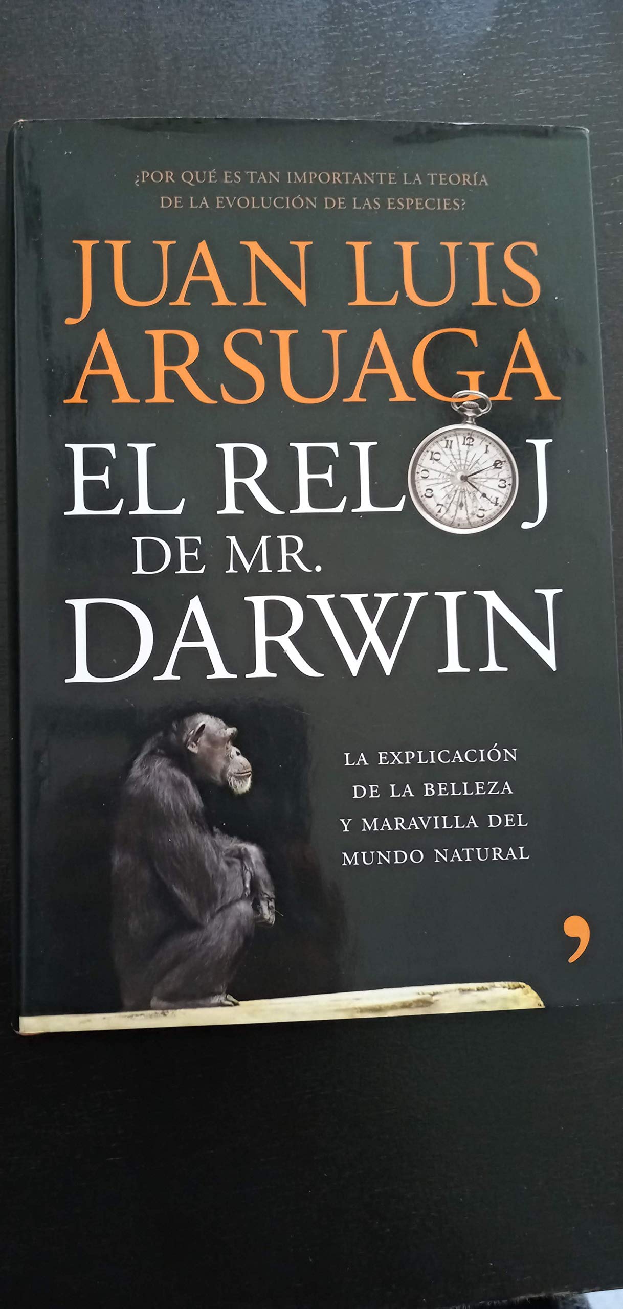 El reloj de Mr. Darwin : la explicación de la belleza y maravilla del mundo natural Natural Sciences