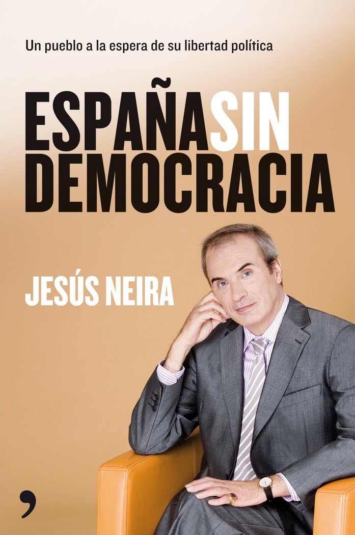 Espana Sin Democracia: Un Pueblo a la Espera de Su Libertad Politica Law