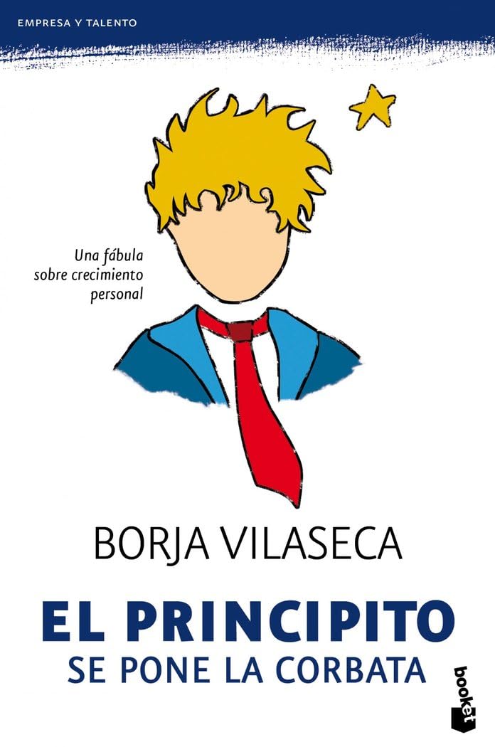 El Principito se pone la corbata: Una fábula sobre crecimiento personal book