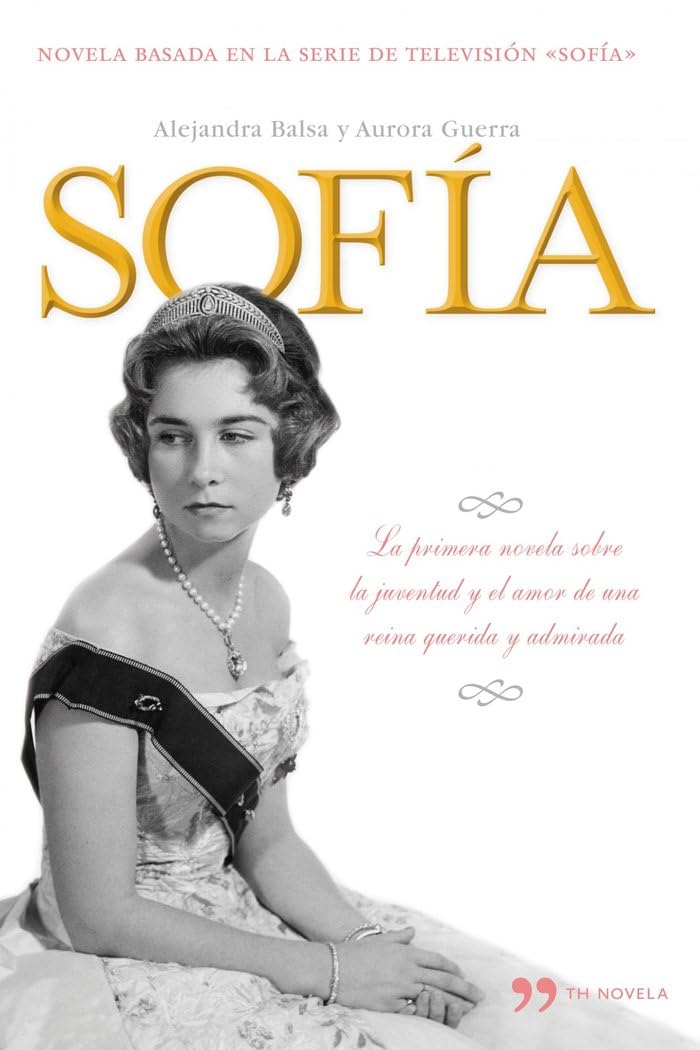 Sofía: La primera novela sobre la juventud y el amor de una reina querida y admirada International