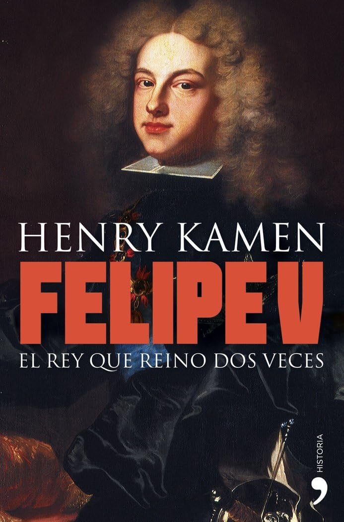 Felipe V: El rey que reinó dos veces book