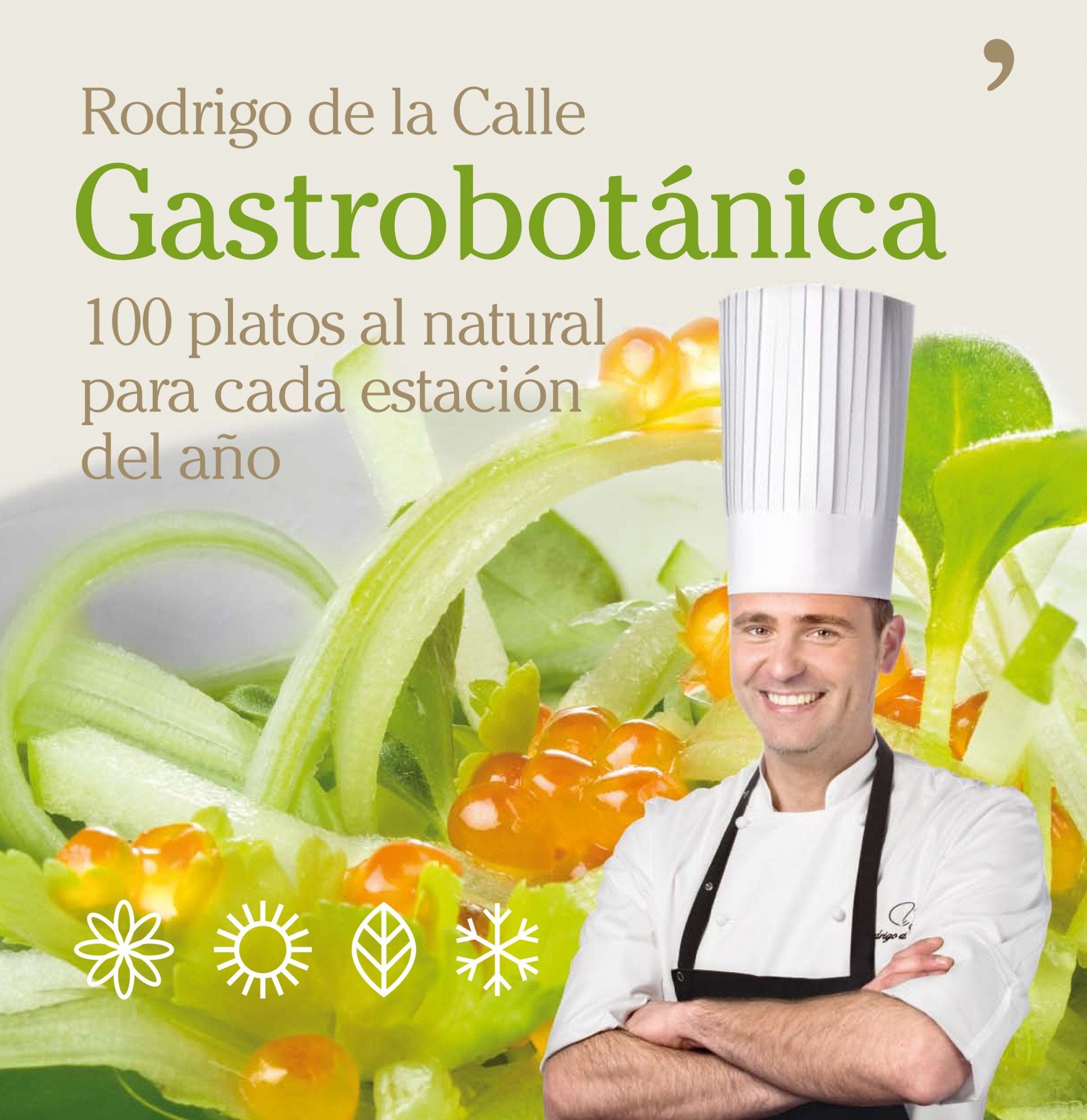 Gastrobotánica: 100 platos al natural para cada estación del año (Cocina, Band 1) Leisure, Home & Garden