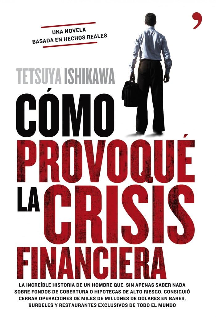 Cómo provoqué la crisis financiera Contemporary literature