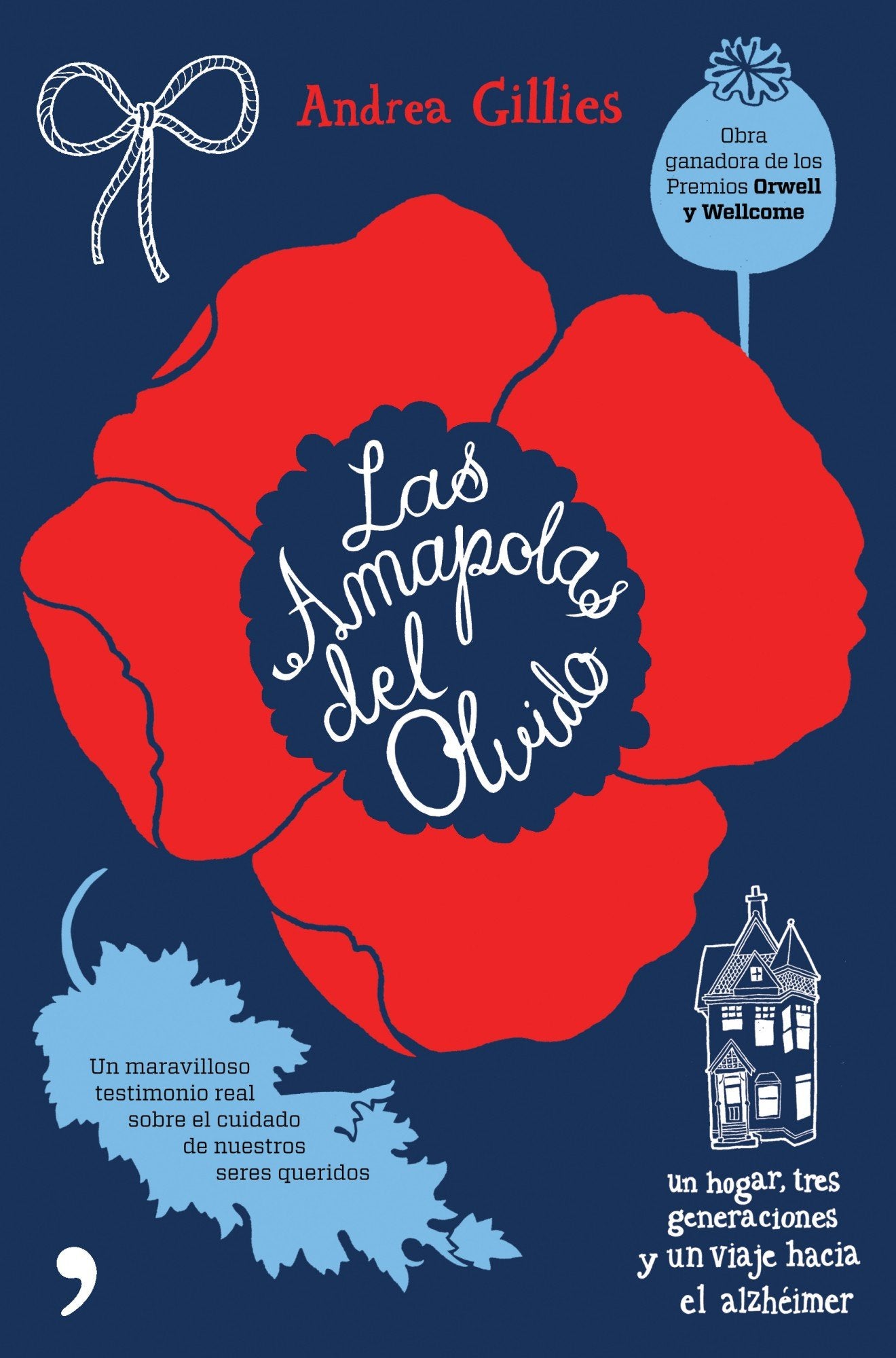 Las amapolas del olvido : un hogar, tres generaciones y un viaje al Alzheimer Lifestyle