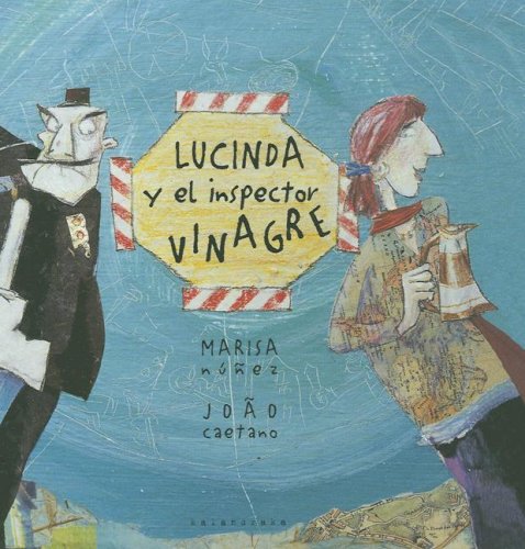 Lucinda y el inspector vinagre / Lucinda and Inspector Vinegary 6-9 years