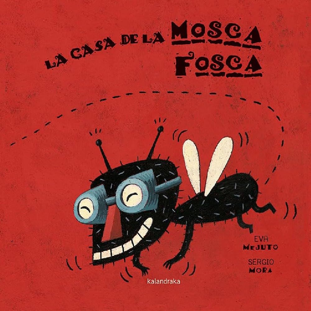 La casa de la Mosca Fosca / Spry Fly's House book