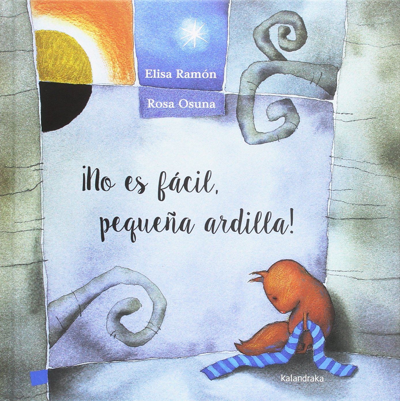 ¡No es fácil, pequeña ardilla! / It's Not Easy, Little Squirrel! book