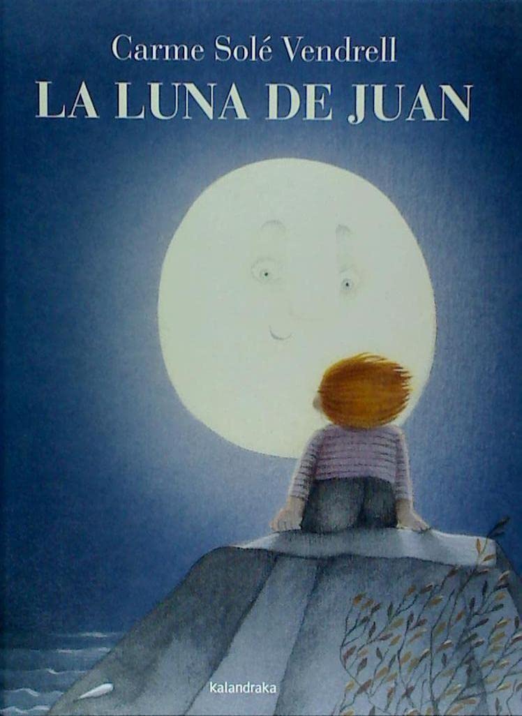 La luna de Juan / Juan and the Moon book