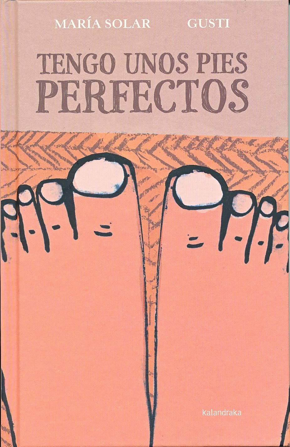 Tengo unos pies perfectos / I Have Perfect Feet book