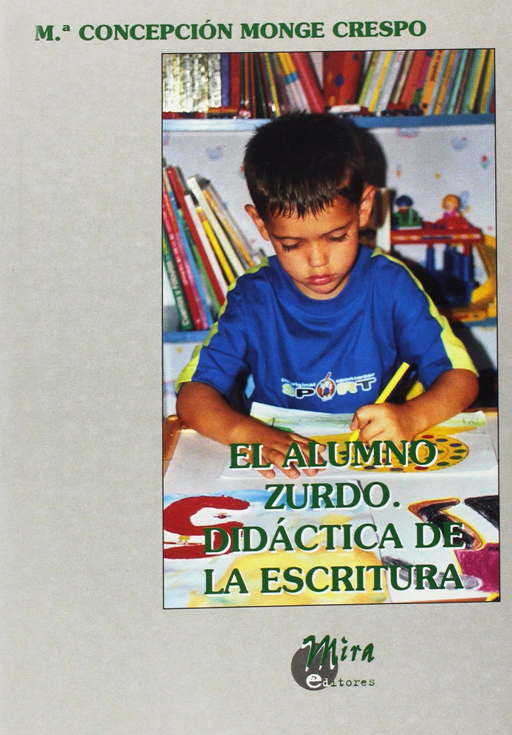 El alumno zurdo: didáctica de la escritura book