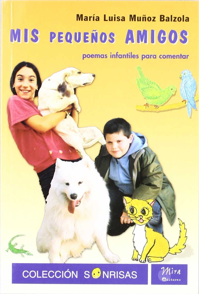 Mis pequeños amigos : poemas infantiles para comentar y Las hadas del Arco Iris : cuento infantil book
