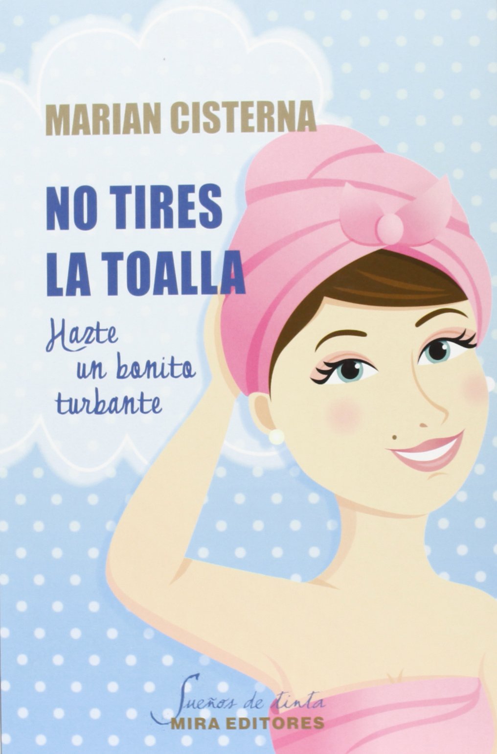 No tires la toalla: Hazte un bonito turbante book