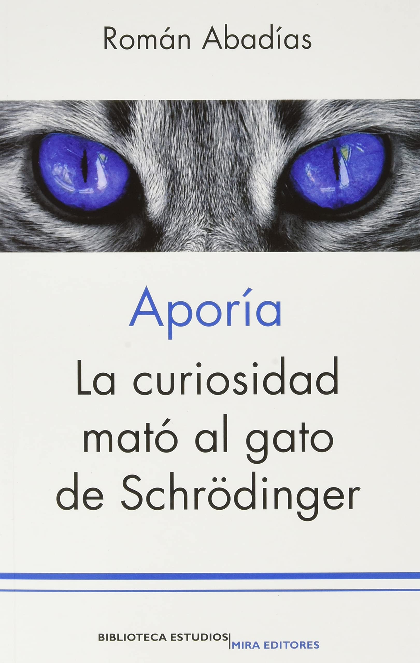 Aporía: La curiosidad mató al gato de Schrödinger book