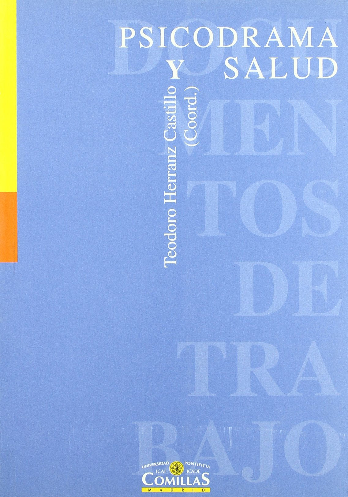 Psicodrama y salud : XVI Reunión Nacional de la Asociación Española de Psicodrama Medicine