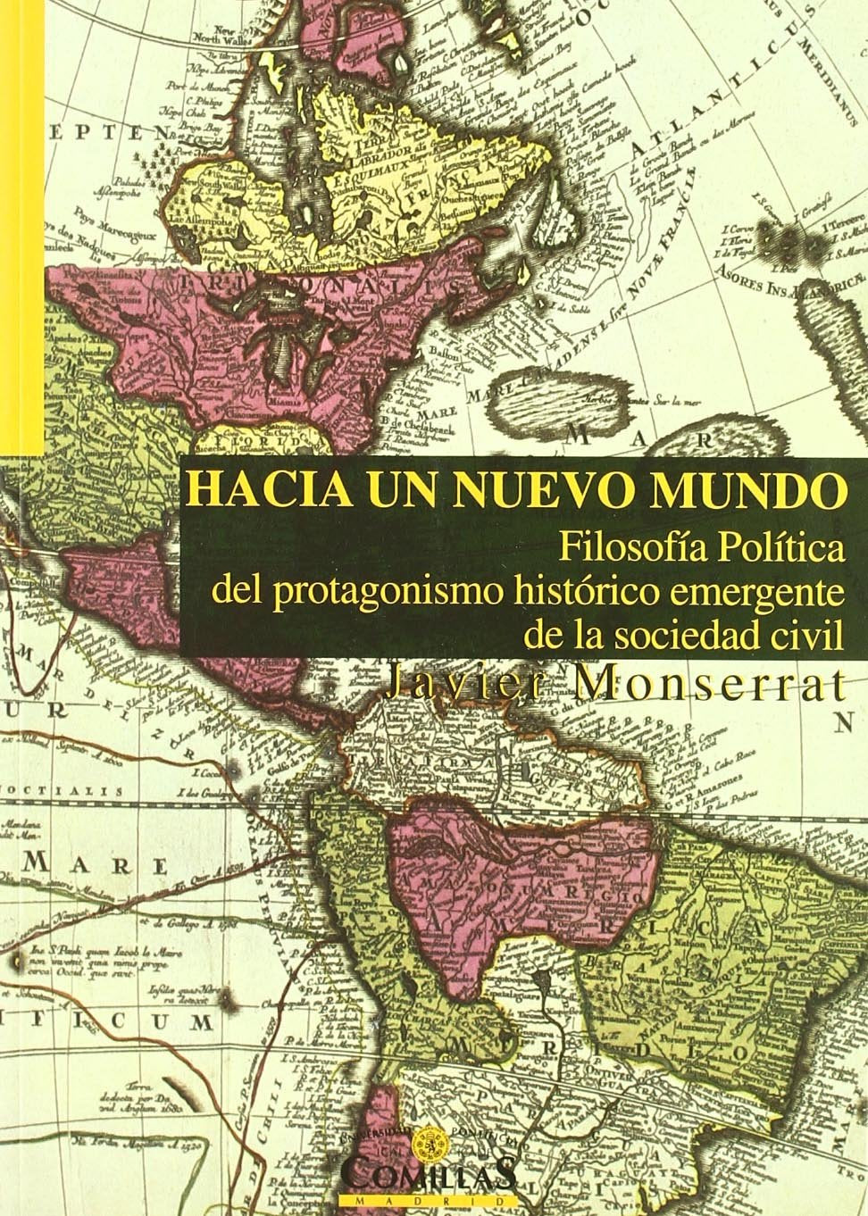 Hacia un Nuevo Mundo: Filosofía Política del protagonismo histórico emergente de la sociedad civil book