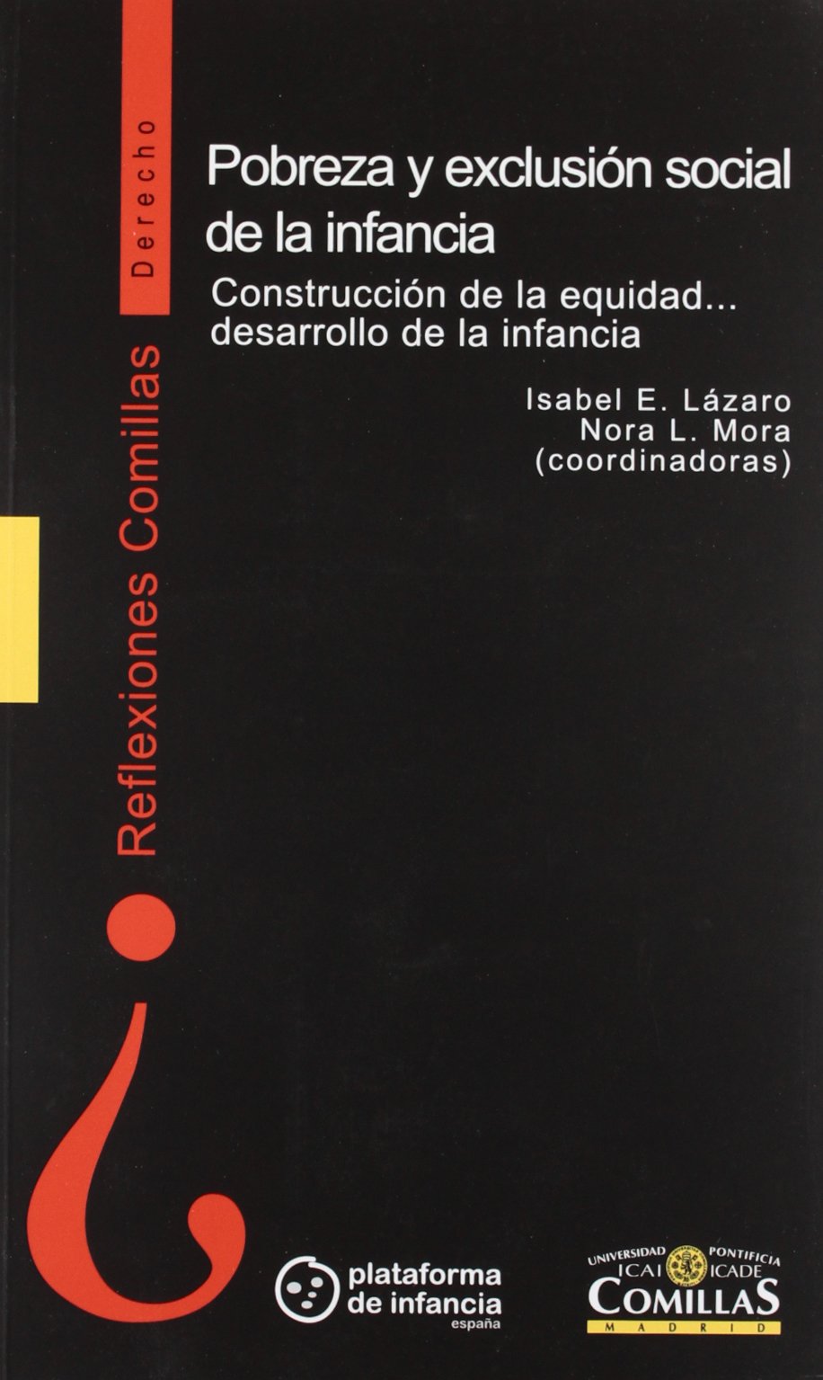 Pobreza y exclusión social de la infancia: construcción de la equidad, desarrollo de la infancia book