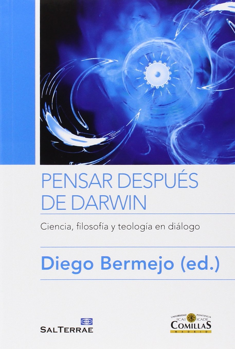 Pensar después de Darwin : ciencia, filosofía y teología en diálogo Social Sciences