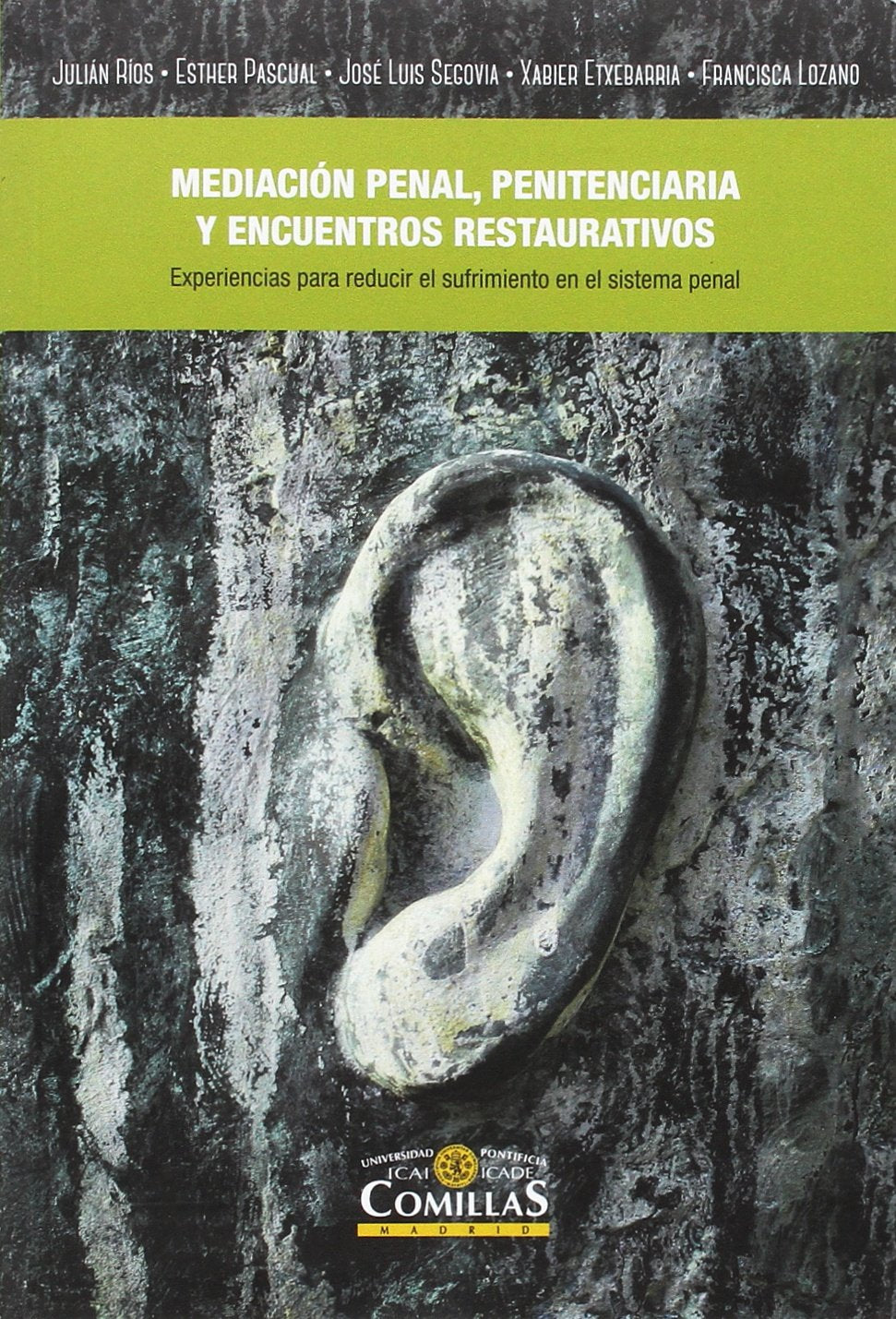 La mediación penal, penitenciaria y encuentros restaurativos : experiencias de diálogo en el sistema penal para la reducción de la violencia y el sufrimiento humano Law
