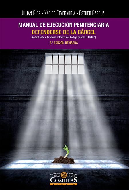 Manual de ejecución penitenciaria. Defenderse de la cárcel Law