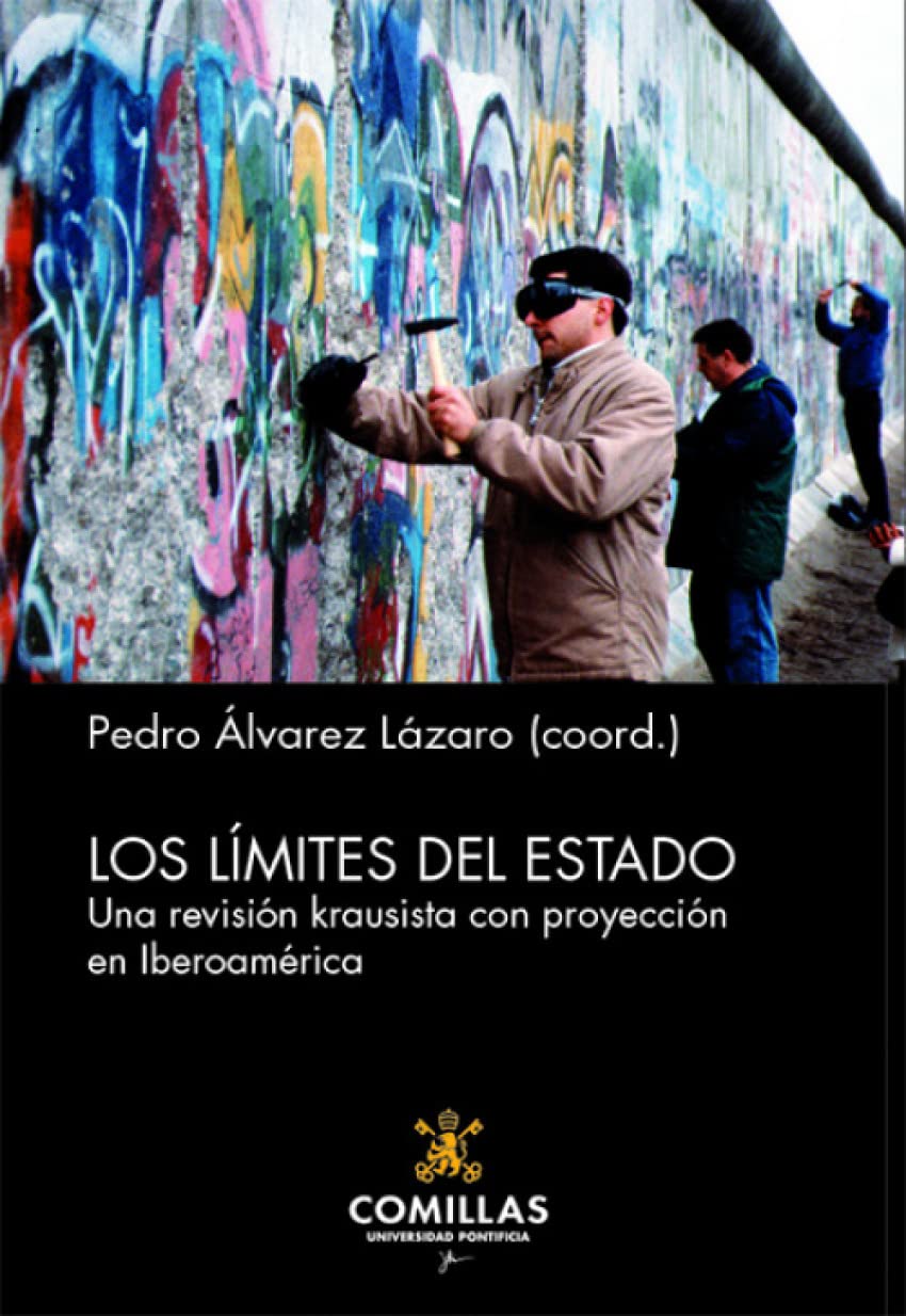Los límites del Estado: Una revisión krausista con proyección en Iberoamérica (Liberalismo, Krausismo y Masonería, Band 26) Philosophy