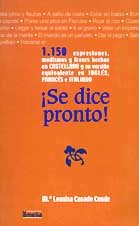 ¡Se dice pronto! 1.150 expresiones, modismos y frases hechas en castellano y su versión equivalente en inglés, francés e italiano (Yumelia) Books