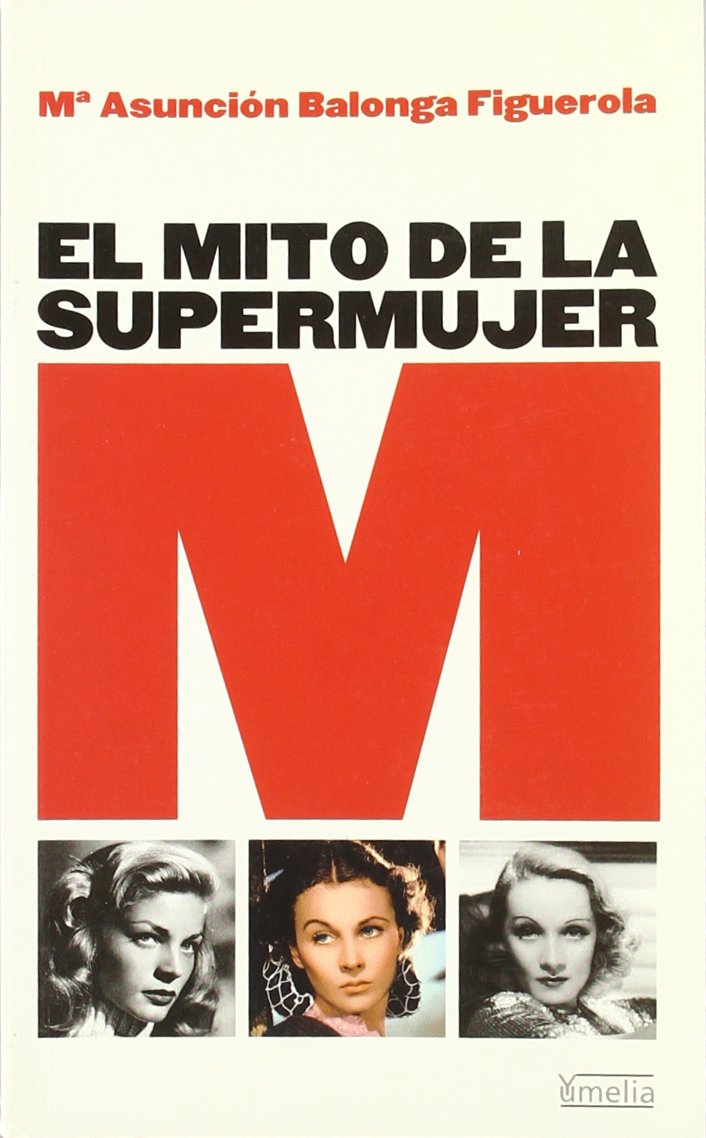 El mito de la supermujer (Yumelia) Social Sciences
