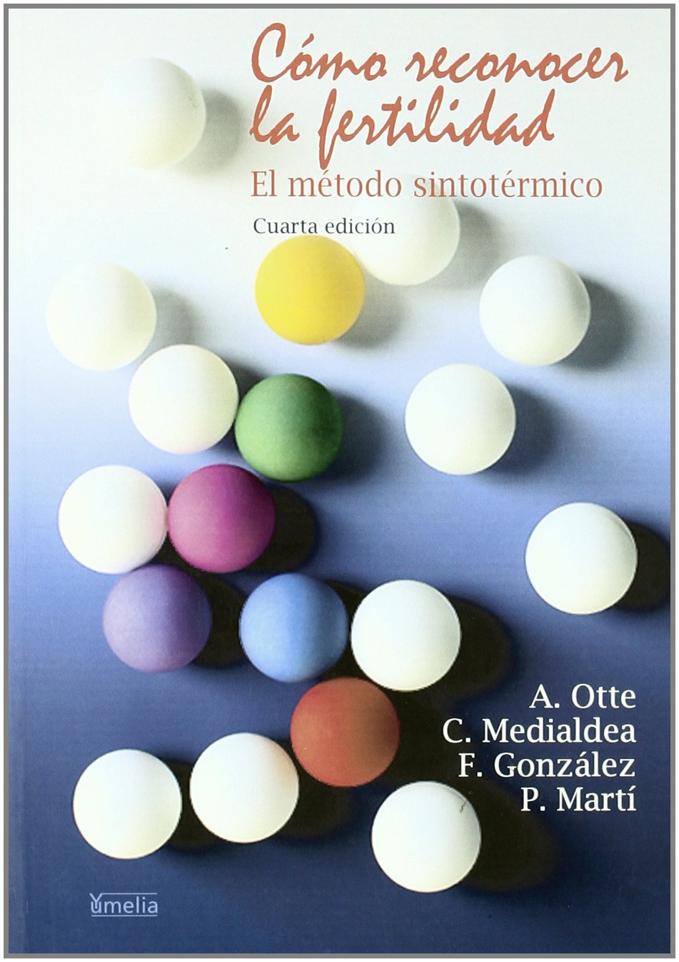 Como reconocer la fertilidad/ Recognizing fertility: El Metodo Sintotermico book