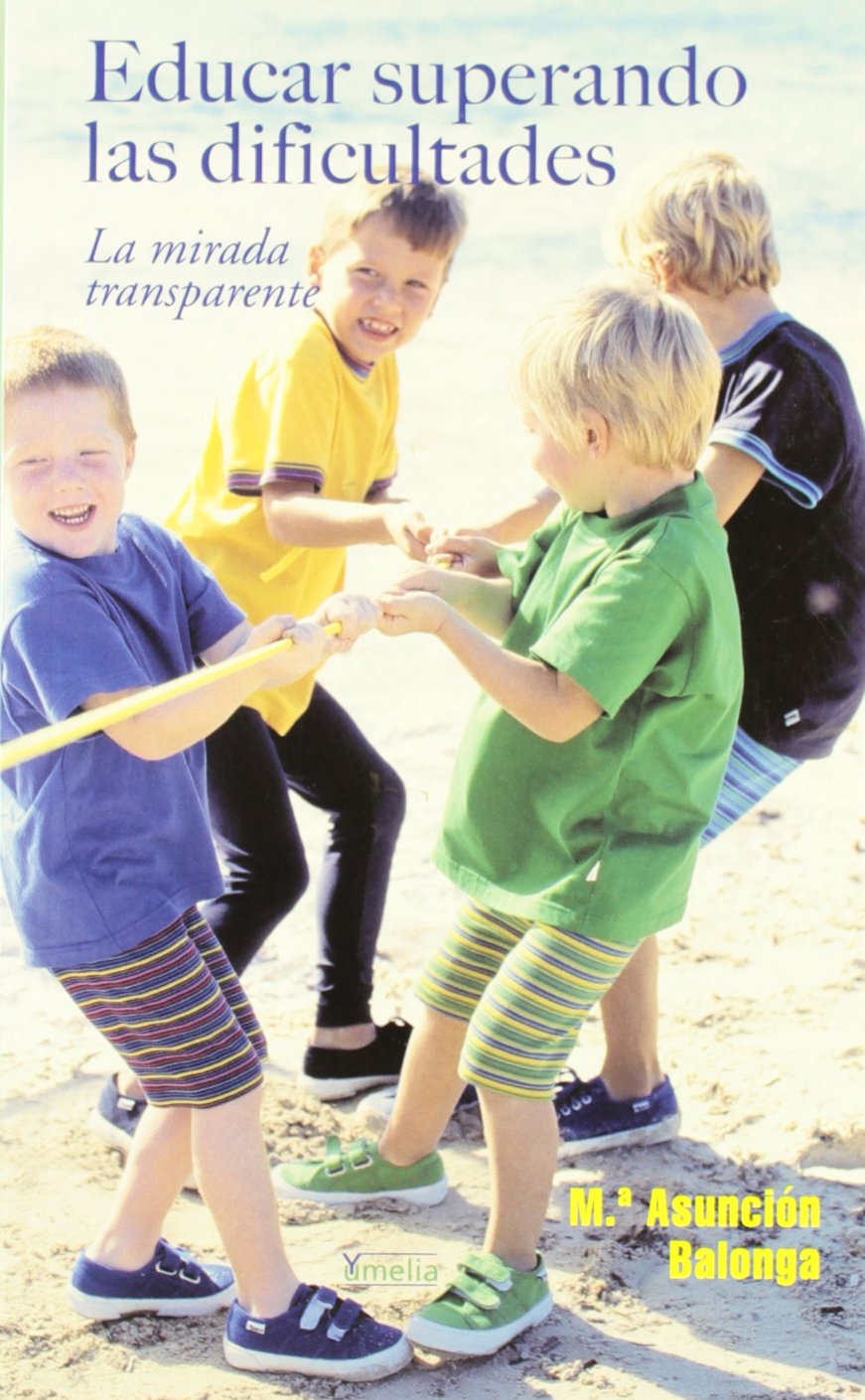 Educar superando las dificultades/ Educate overcome difficulties: La Mirada Transparente/ the Transparent Look book