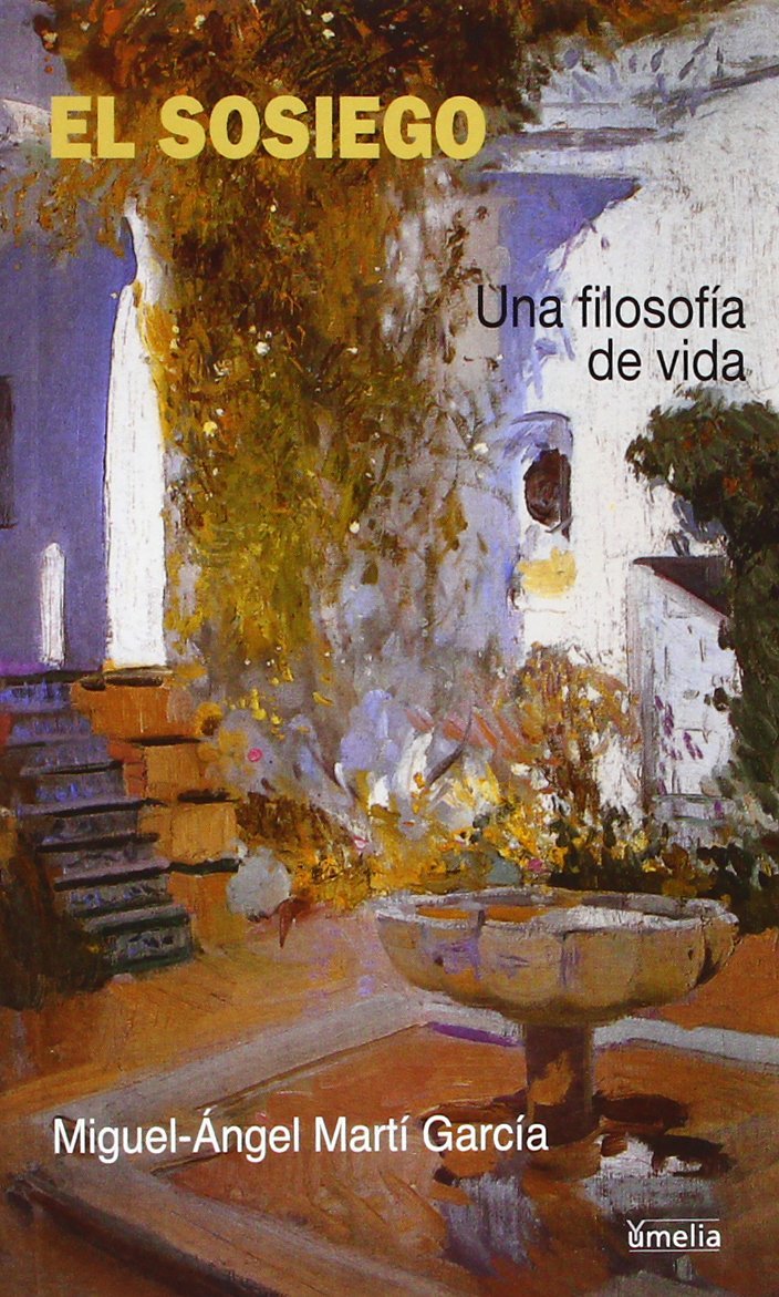 El sosiego : una filosofía de vida (Yumelia) General education