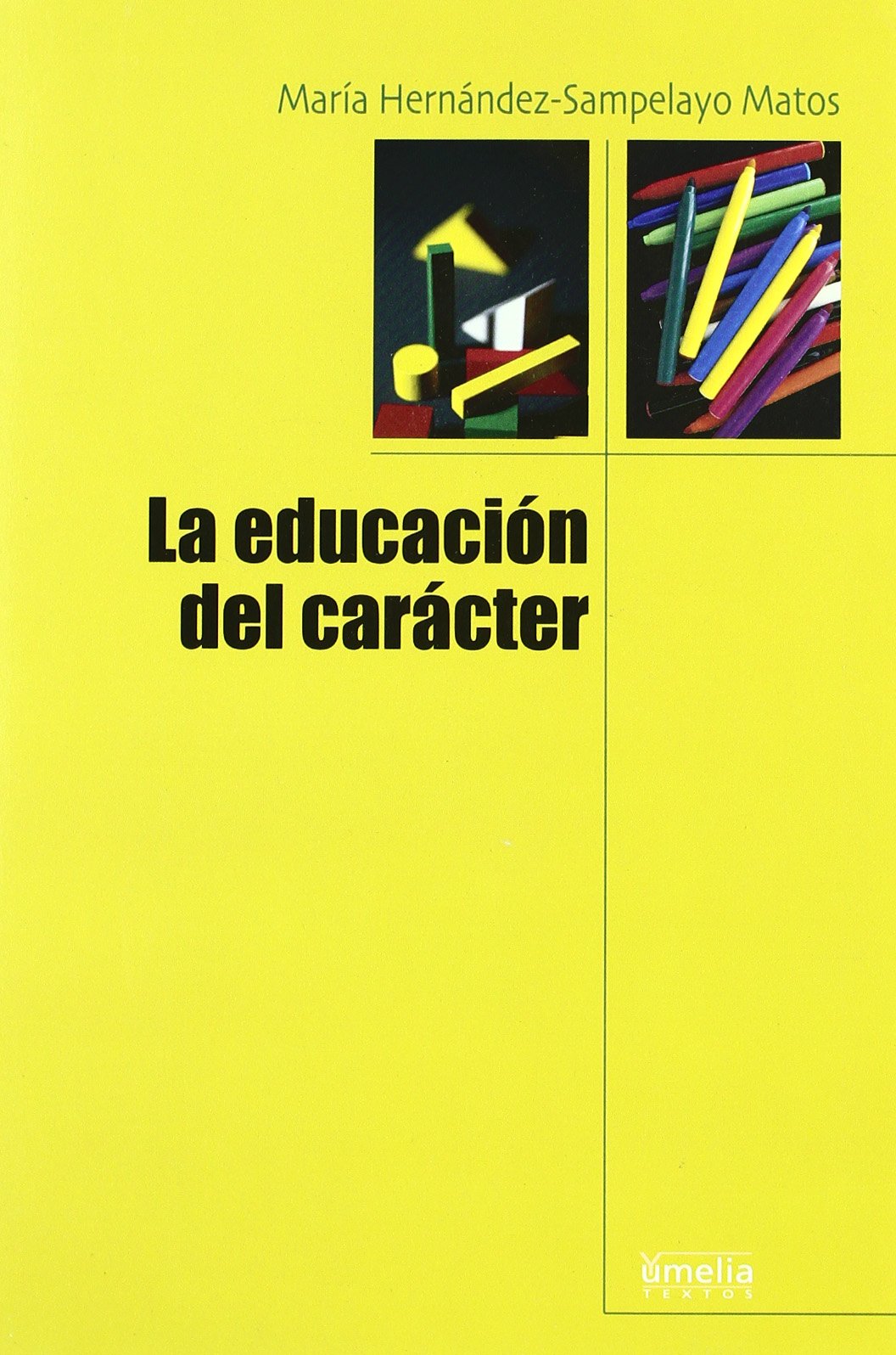 La educación del carácter book