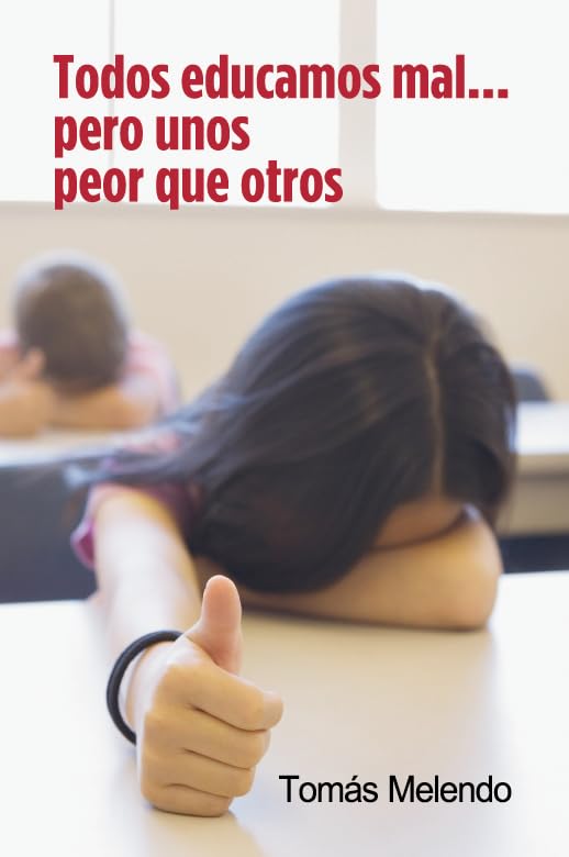 Todos educamos mal-- pero unos peor que otros (Pensamiento) Parents & Children